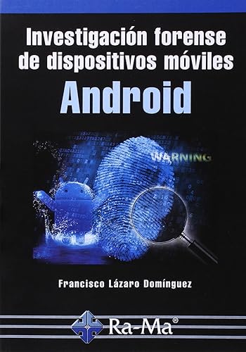Investigación forense de dispositivos móviles Android (INFORMATICA GENERAL)
