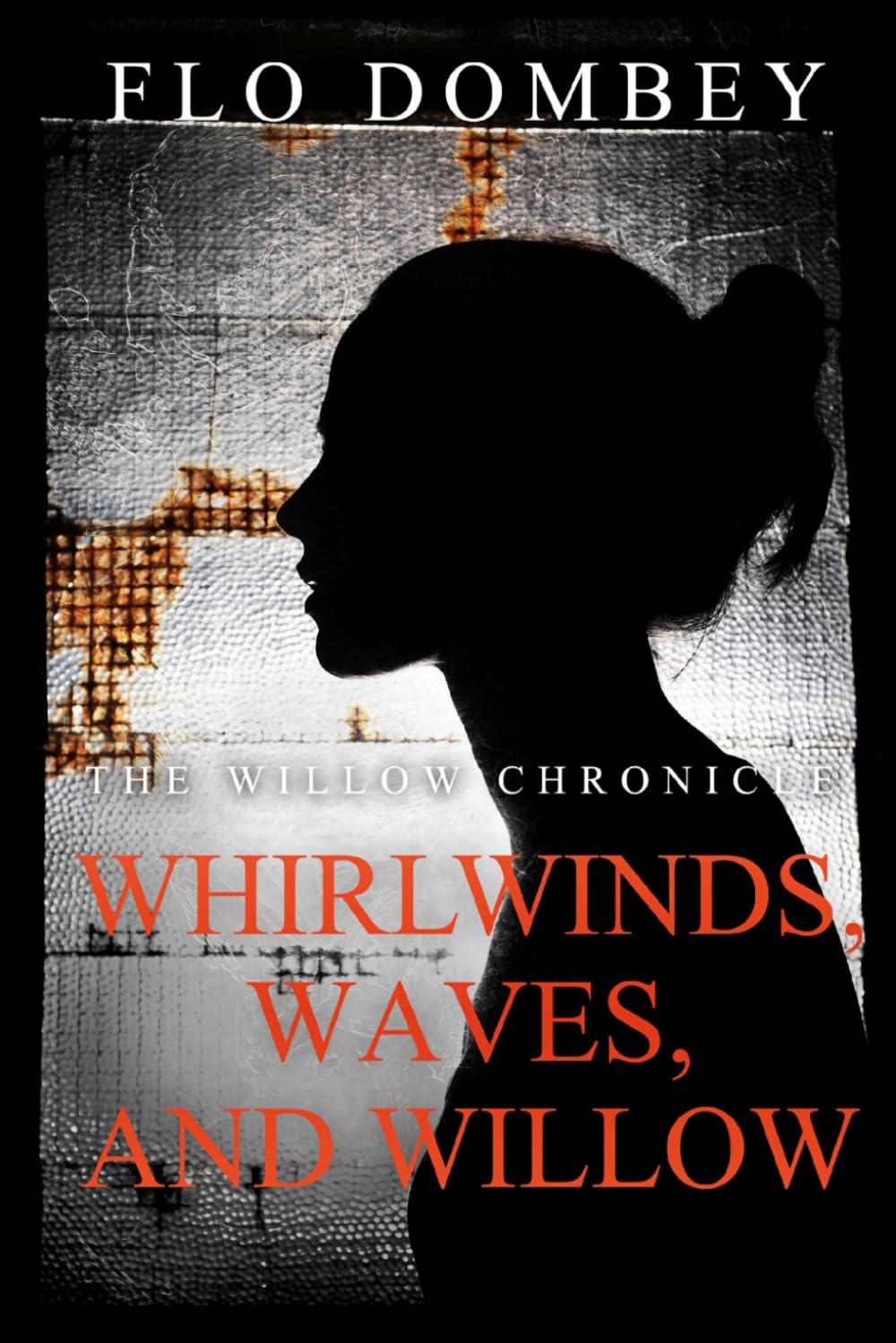 Whirlwinds, Waves, and Willow (The Willow Chronicle)