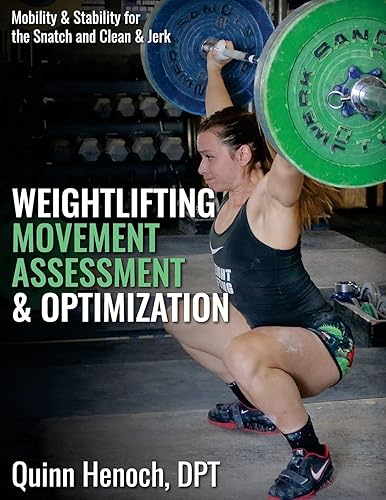 Weightlifting Movement Assessment & Optimization: Mobility & Stability for the