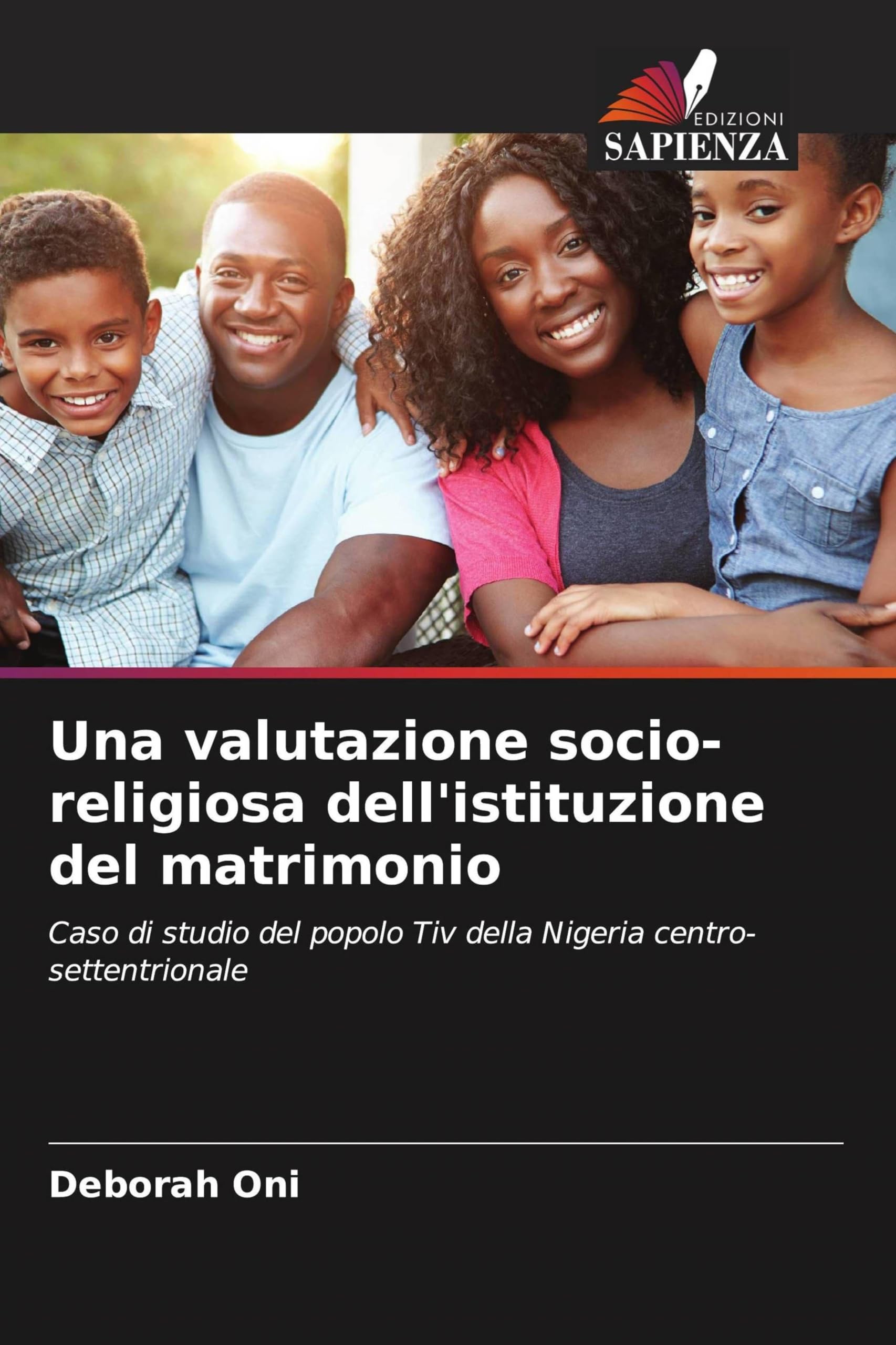 Una valutazione socio-religiosa dell'istituzione del matrimonio: Caso di studio del popolo Tiv della Nigeria centro-settentrionale