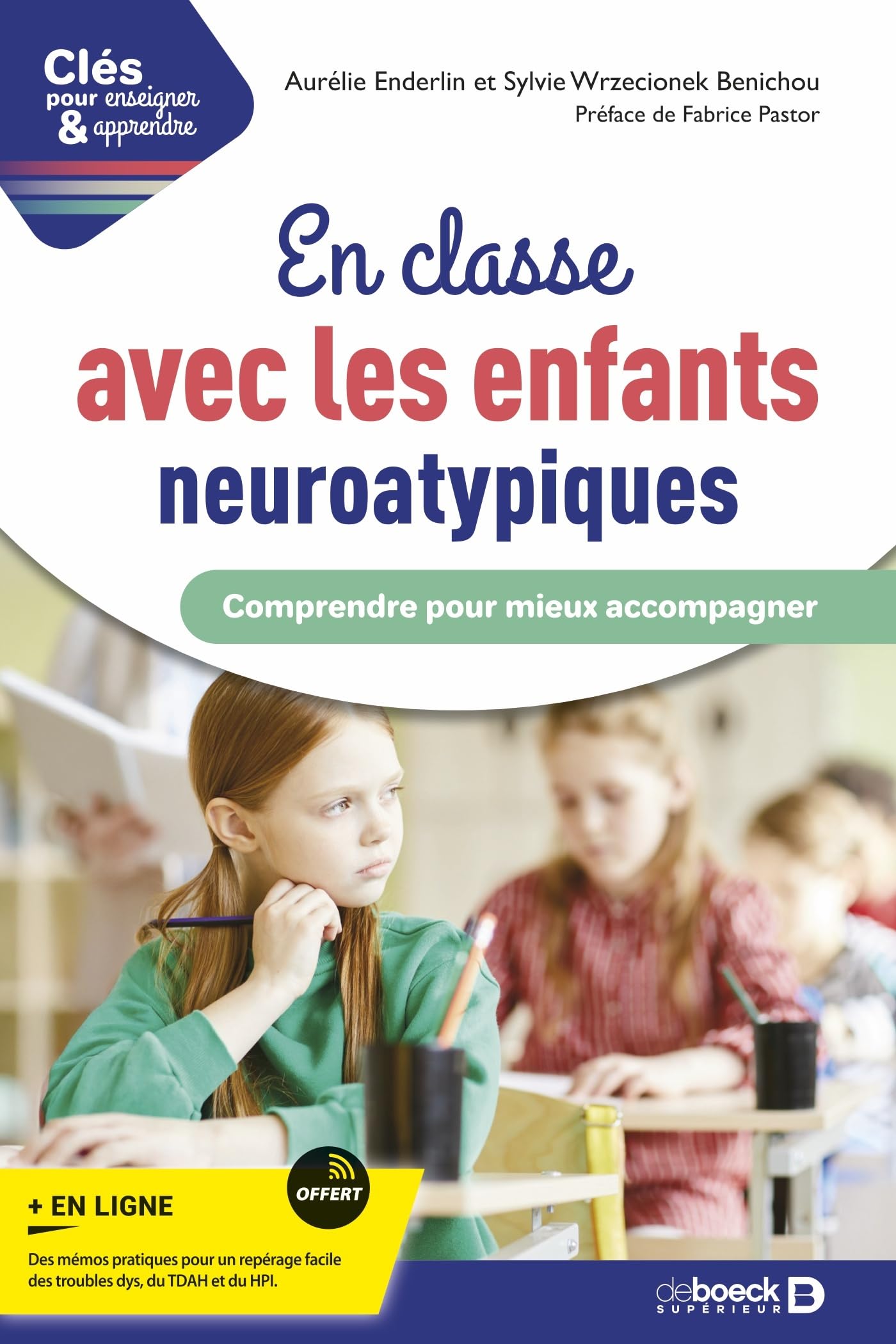En classe avec les enfants neuroatypiques: Comprendre pour mieux accompagner