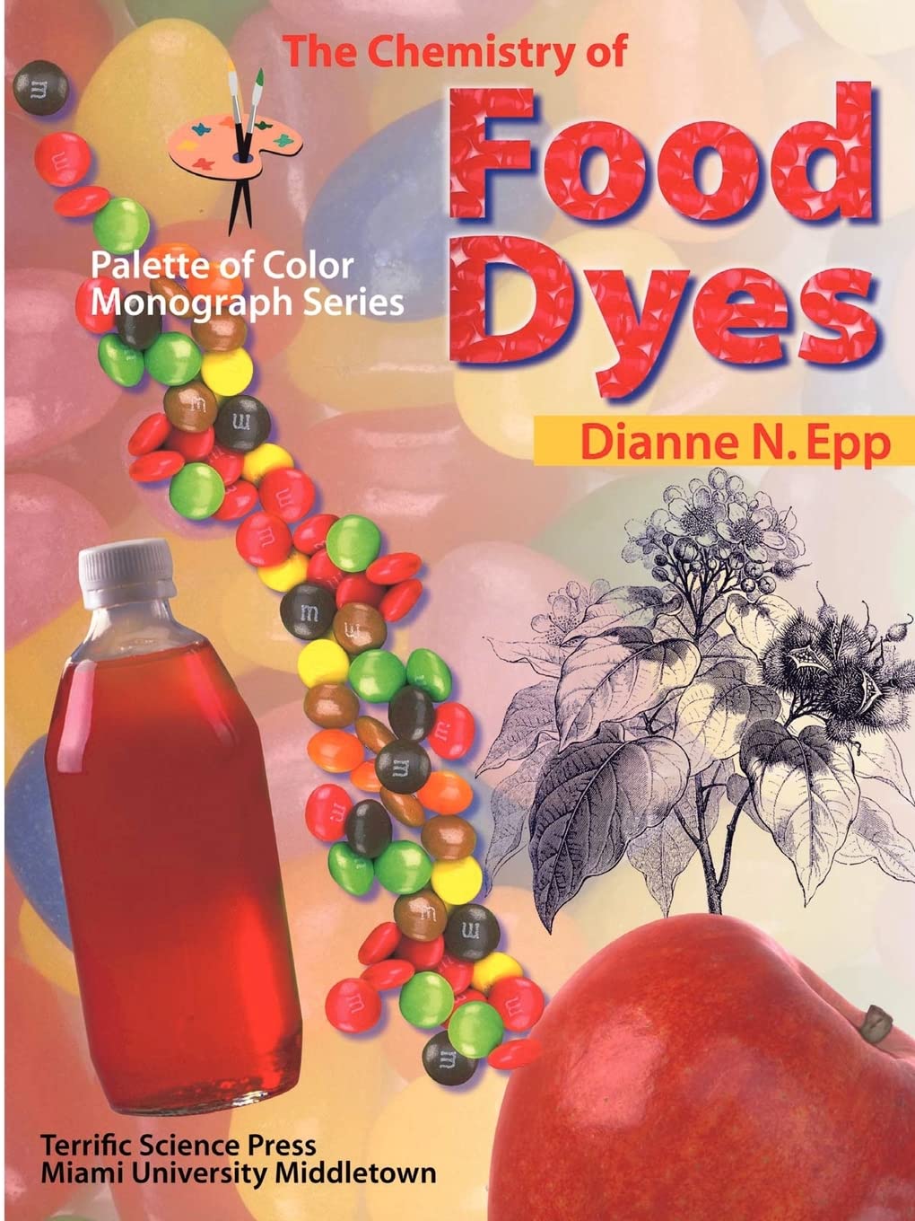 The Chemistry Of Food Dyes (Palette of Color Series)