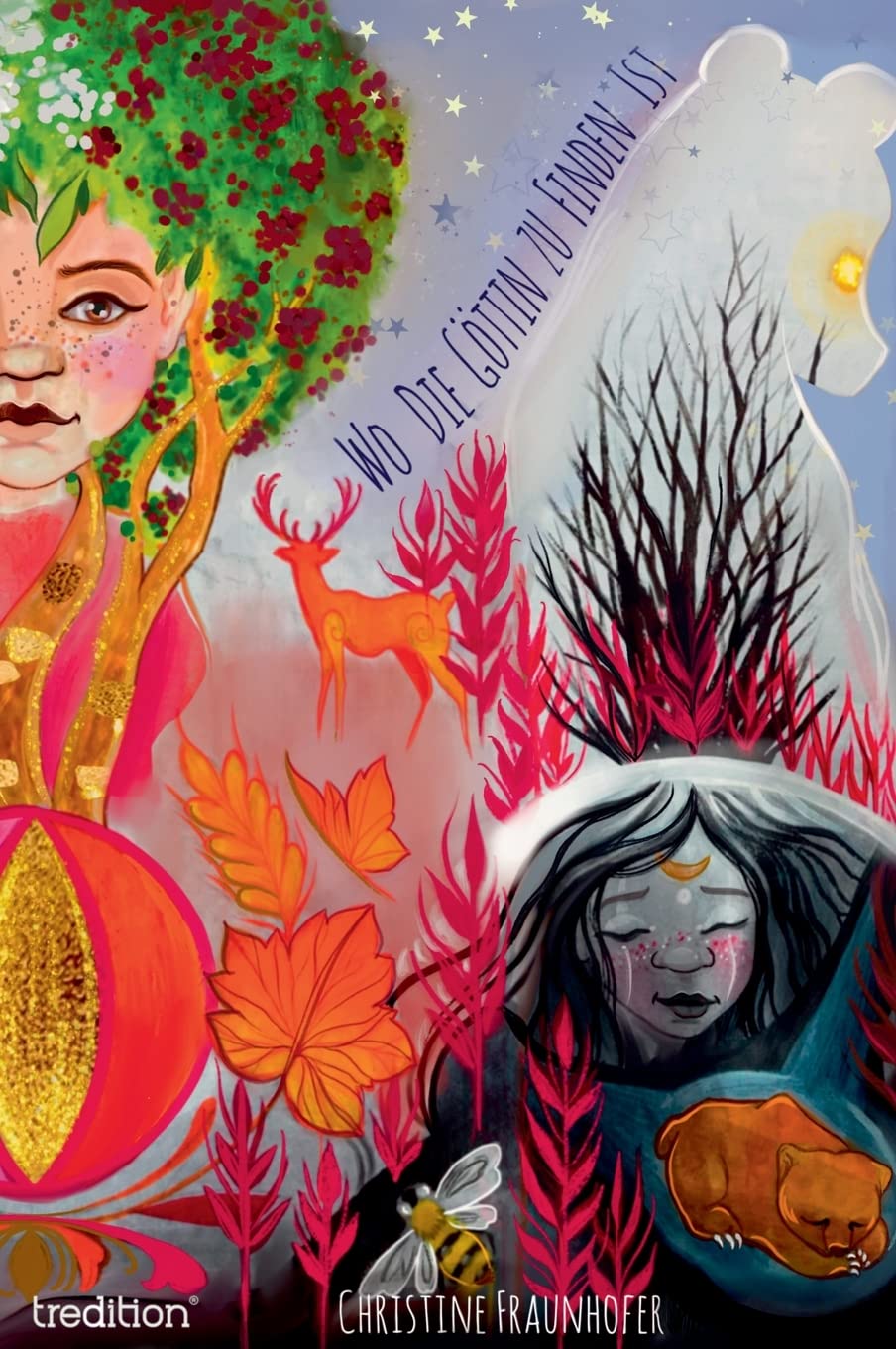 Wo Die Göttin Zu Finden Ist: Eine Mythologische Geschichte zum Jahreskreis