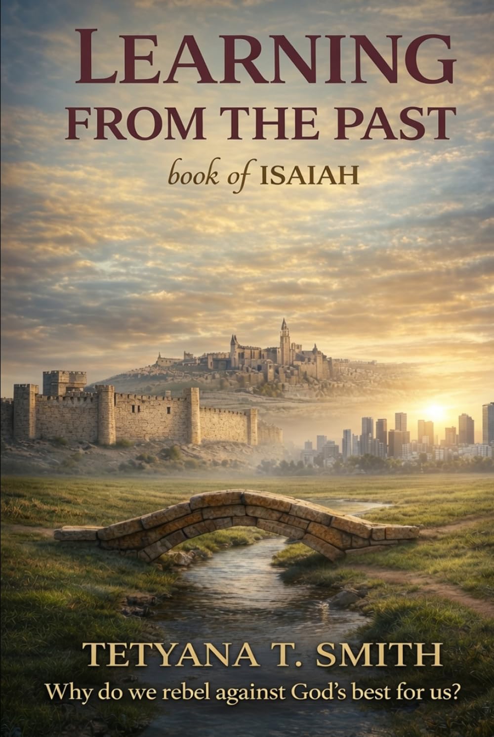 Learning from past mistakes book of ISAIAH: Why do we rebel against God's best for us?