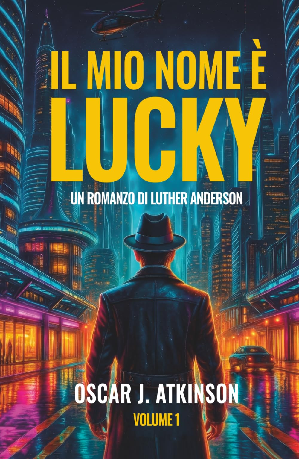 Il Mio Nome è Lucky: Un Romanzo di Luther Anderson