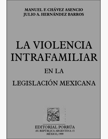 La violencia intrafamiliar en la legislación mexicana (Spanish Edition ...