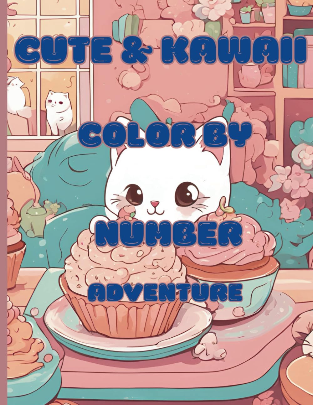 CUTE & KAWAII COLOR BY NUMBER ADVENTURE Mercier, Dawn Marie Amazon