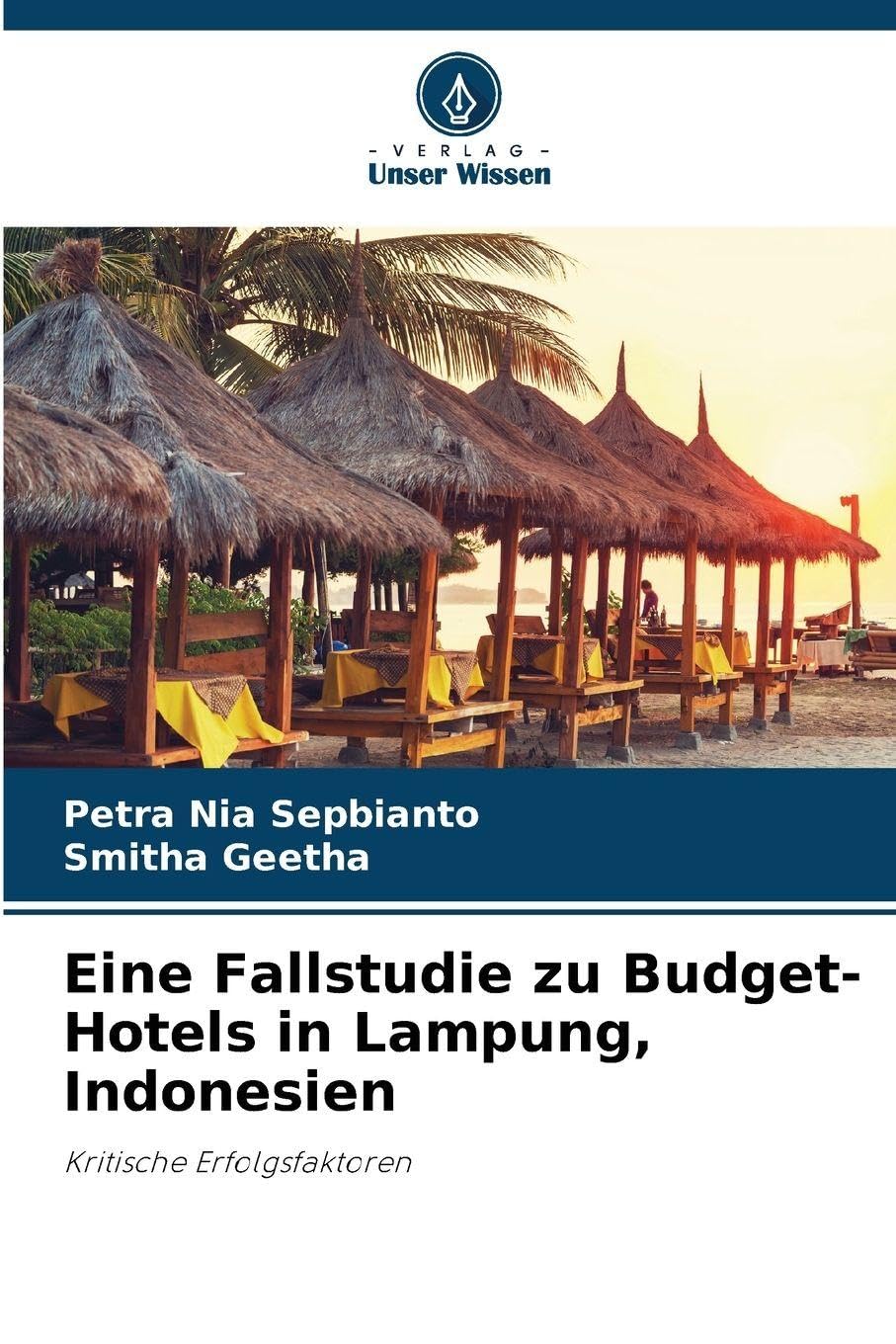 Eine Fallstudie zu Budget-Hotels in Lampung, Indonesien: Kritische Erfolgsfaktoren