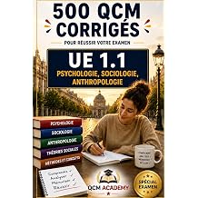 IFSI UE 1.1 | Psychologie, Sociologie, Anthropologie 500 QCM corriges | Cahier d'entrainement pour maitriser la psychologie, la sociologie et ... IFSI Semestre 1 French Edition