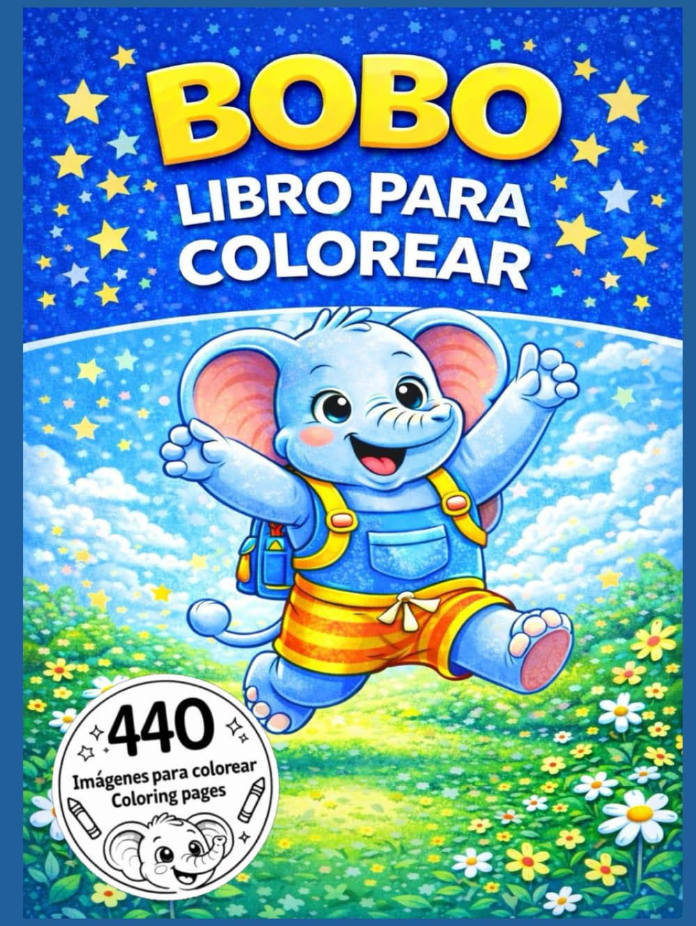 ¡EL MEGA LIBRO DE BOBO PARA COLOREAR!: 440 Imágenes Gigantes en un Solo Libro