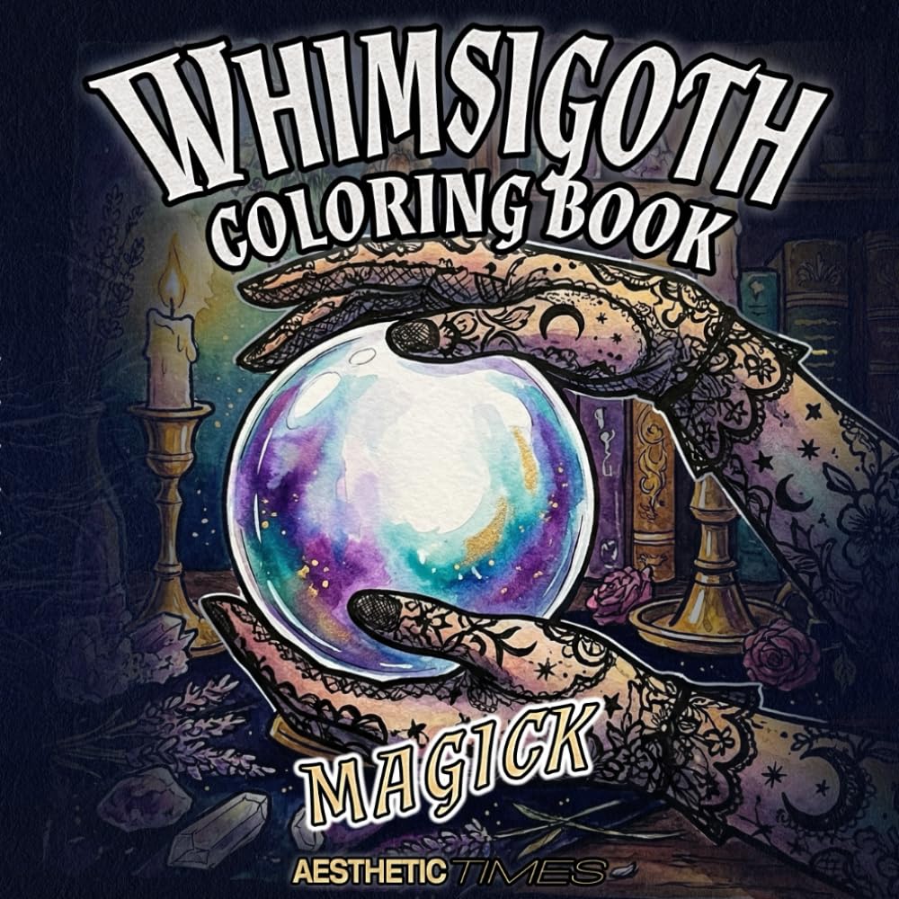 Whimsigoth Coloring Book: Magick (Witchy Vibes)