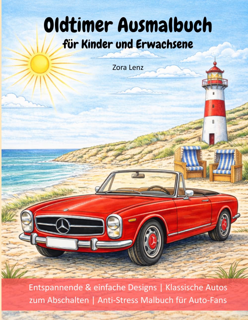 Oldtimer Ausmalbuch für Kinder und Erwachsene: Entspannende & einfache Designs | Klassische Autos zum Abschalten | Anti-Stress Malbuch für Auto-Fans