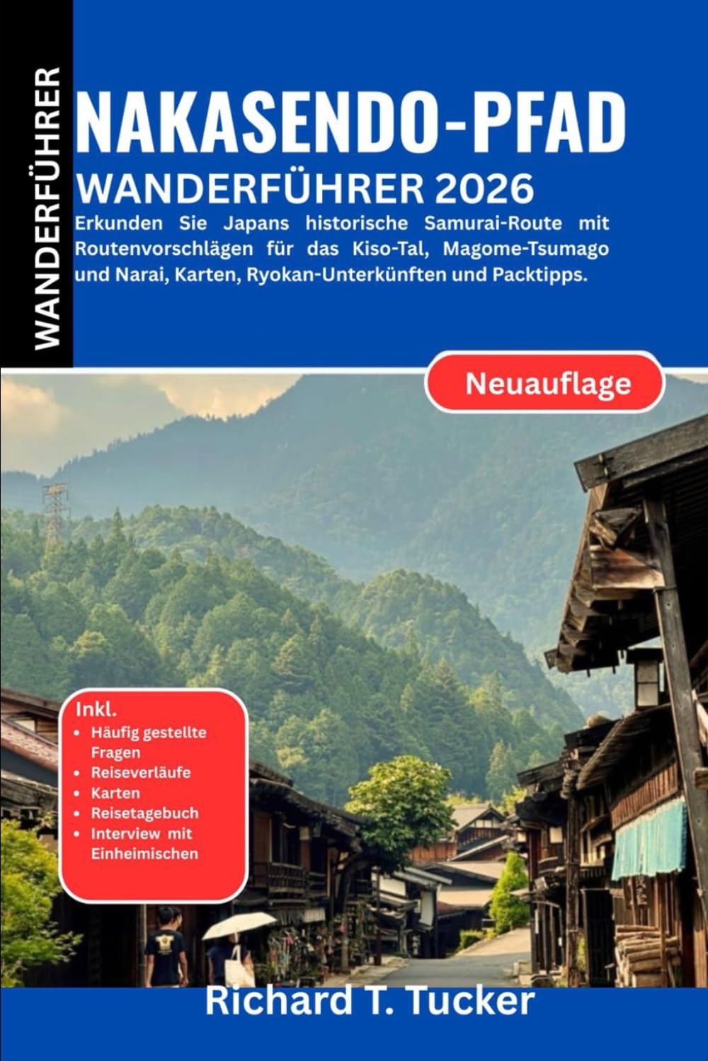 Nakasendo-Pfad Wanderführer 2026: Erkunden Sie Japans historische Samurai-Route mit Routenvorschlägen für das Kiso-Tal, Magome-Tsumago und Narai, Karten, Ryokan-Unterkünften und Packtipps.