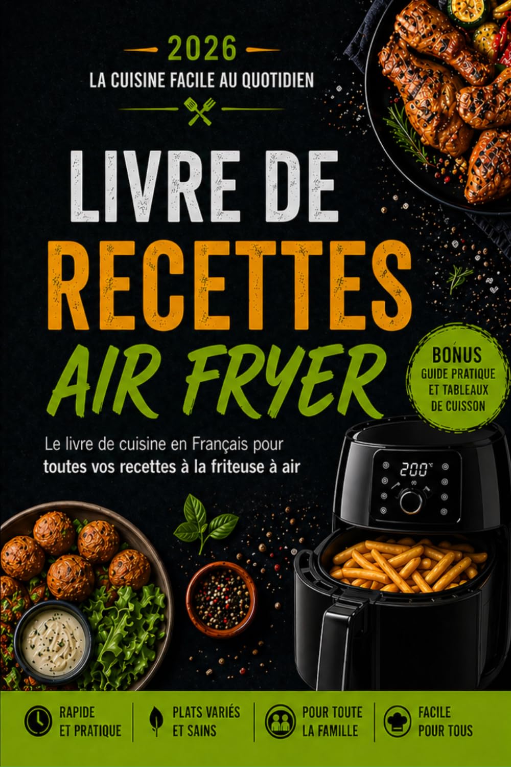 LIVRE DE RECETTES AIR FRYER: La cuisine facile au quotidien 90 recettes saines, rapides et savoureuses
