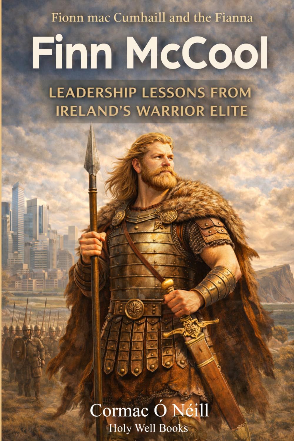 Finn McCool: Leadership Lessons from Ireland's Warrior Elite