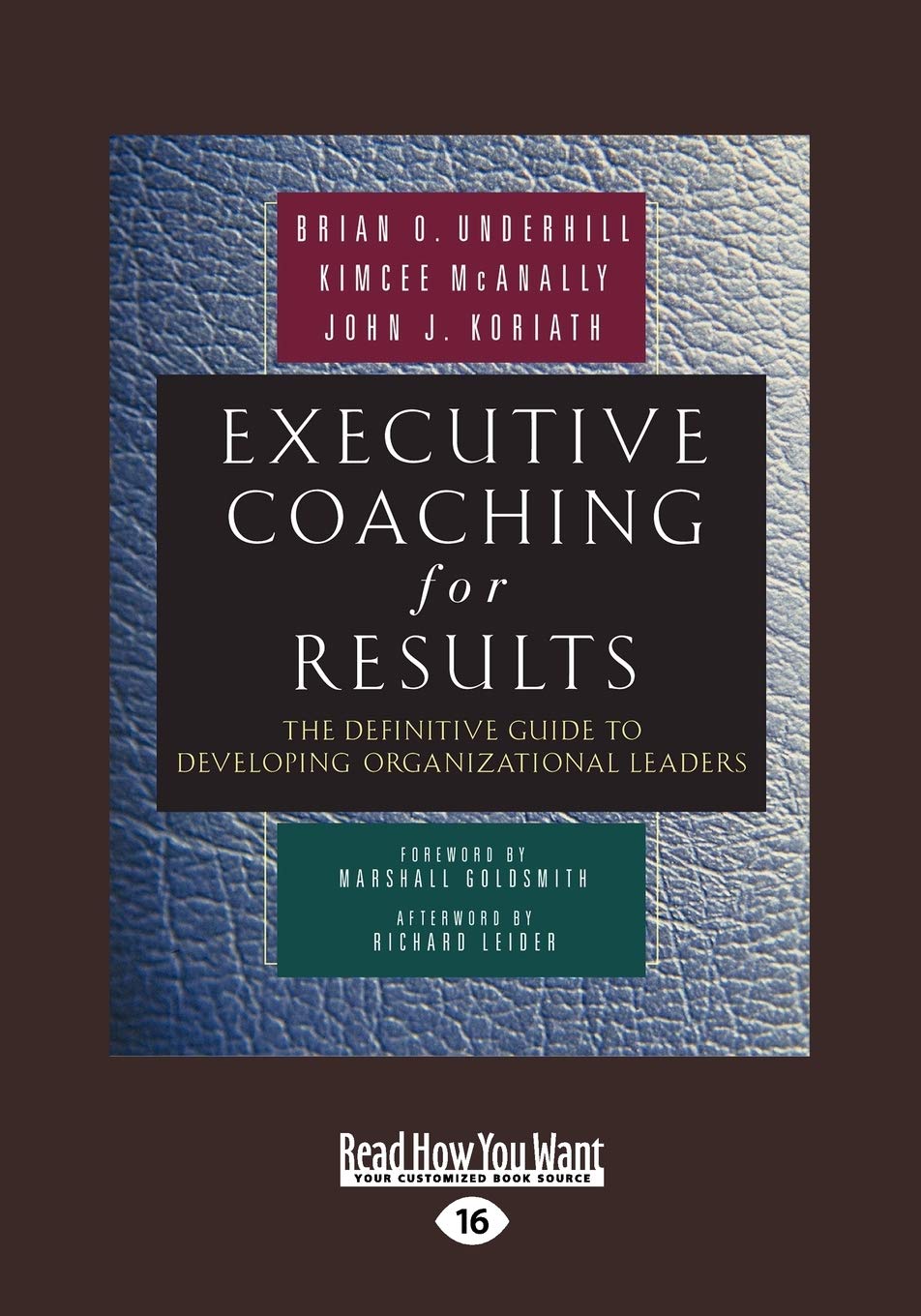 Executive Coaching for Results: The Definitive Guide to Developing Organizational Leaders (Large Print 16pt)