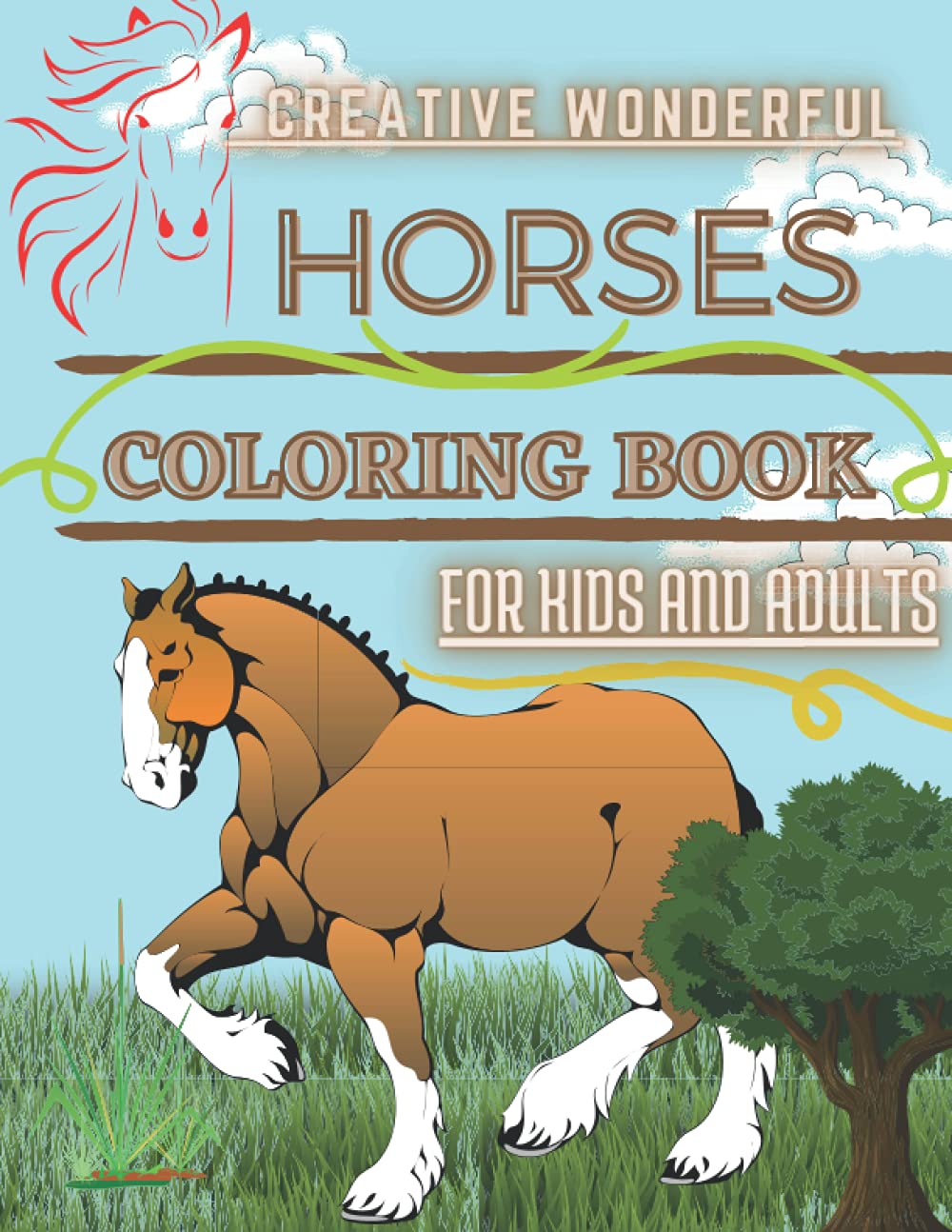 creative wonderful horses coloring book for kids and adults: 8.5 x 11 inches 21.59 x 27.94 cm great horses coloring book.