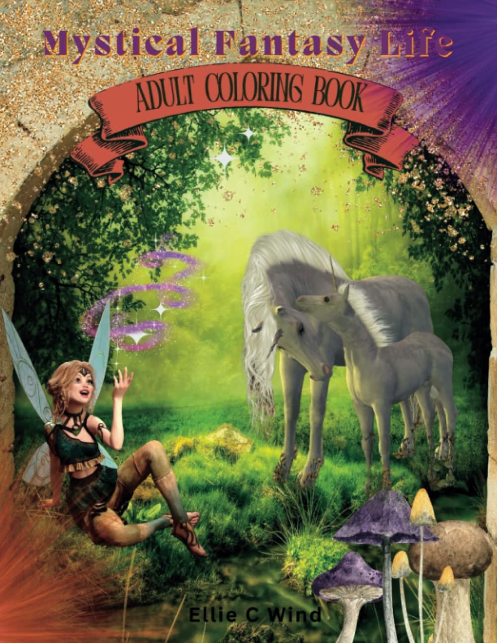 Mystical Fantasy Life Adult Coloring Book: 50 Magical Drawings including Dragons, Fairies, Unicorns ,Witches,Mermeids, Fantastic Creatures and Landscapes|Relaxation and Stress Relief