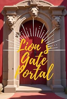 Lions Gate Portal Journel For both men and women with The "Root Reset Framework" for Lasting Change: Unlock Your Power, Manifest Your Destiny