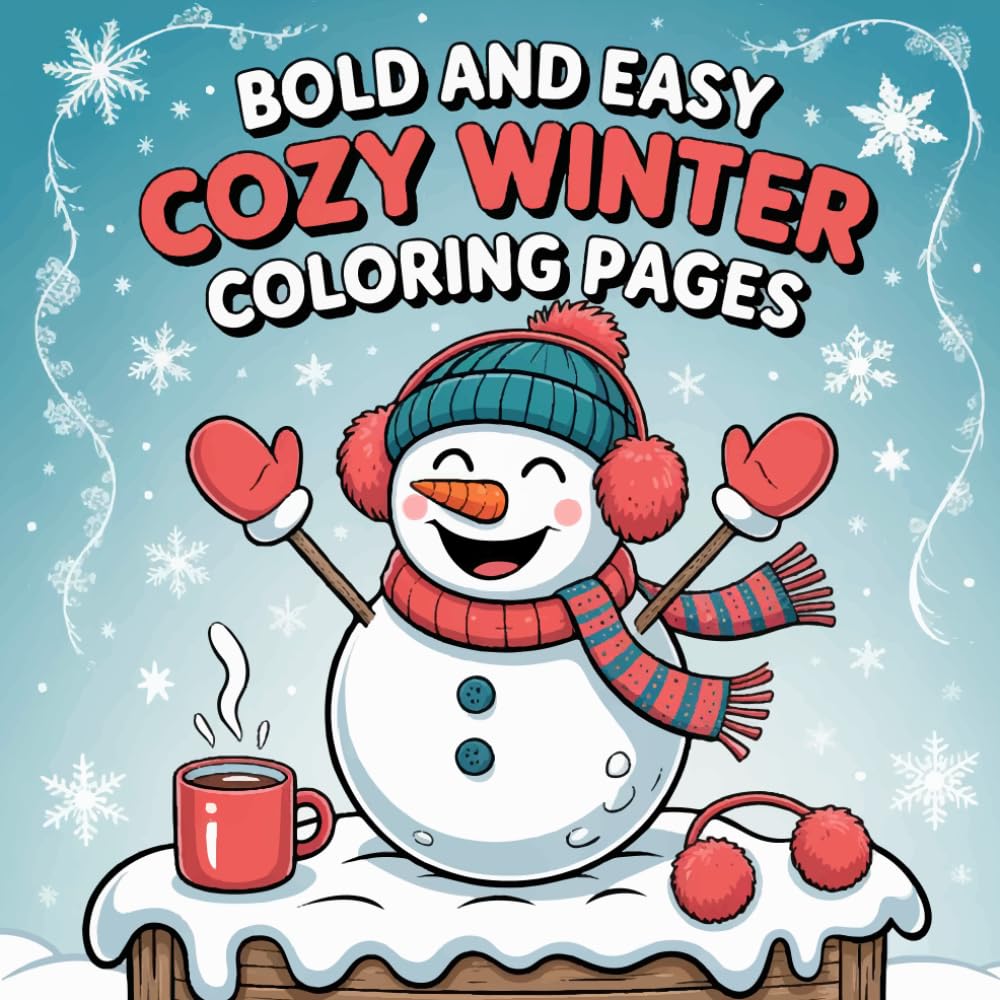 Bold and easy cozy winter coloring book for kids: winter pages for kids to relaxing and coloring fun
