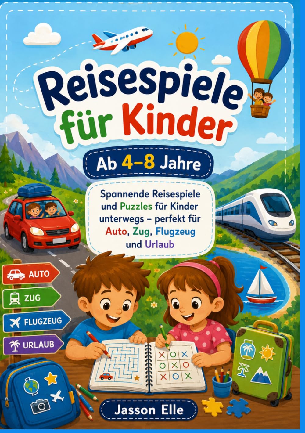 Reisespiele für Kinder Ab 4-8 Jahre: Spannende Reisespiele und Puzzles für Kinder unterwegs – perfekt für Auto, Zug, Flugzeug und Urlaub
