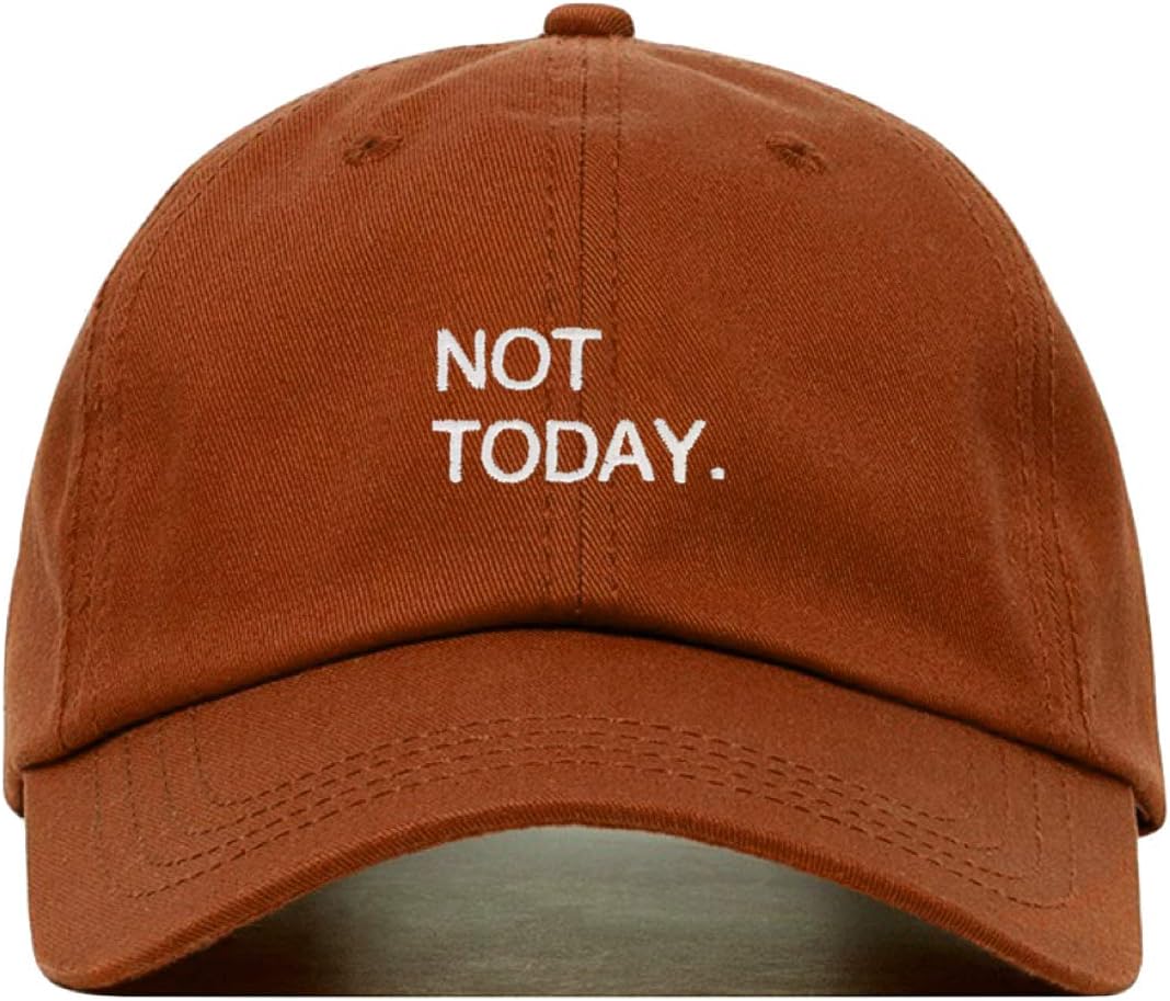 Not Today Baseball Hat, Embroidered Dad Cap, Unstructured Soft Cotton, Adjustable Strap Back (Multiple Colors)