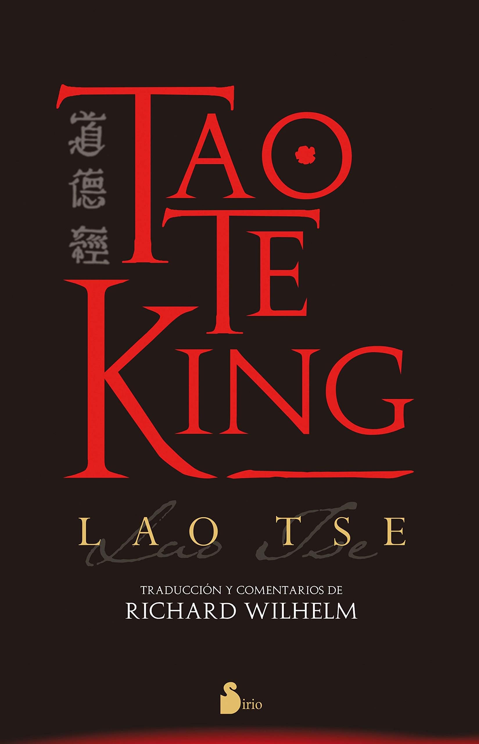 Tao Te King: Or the Tao and Its Characteristics