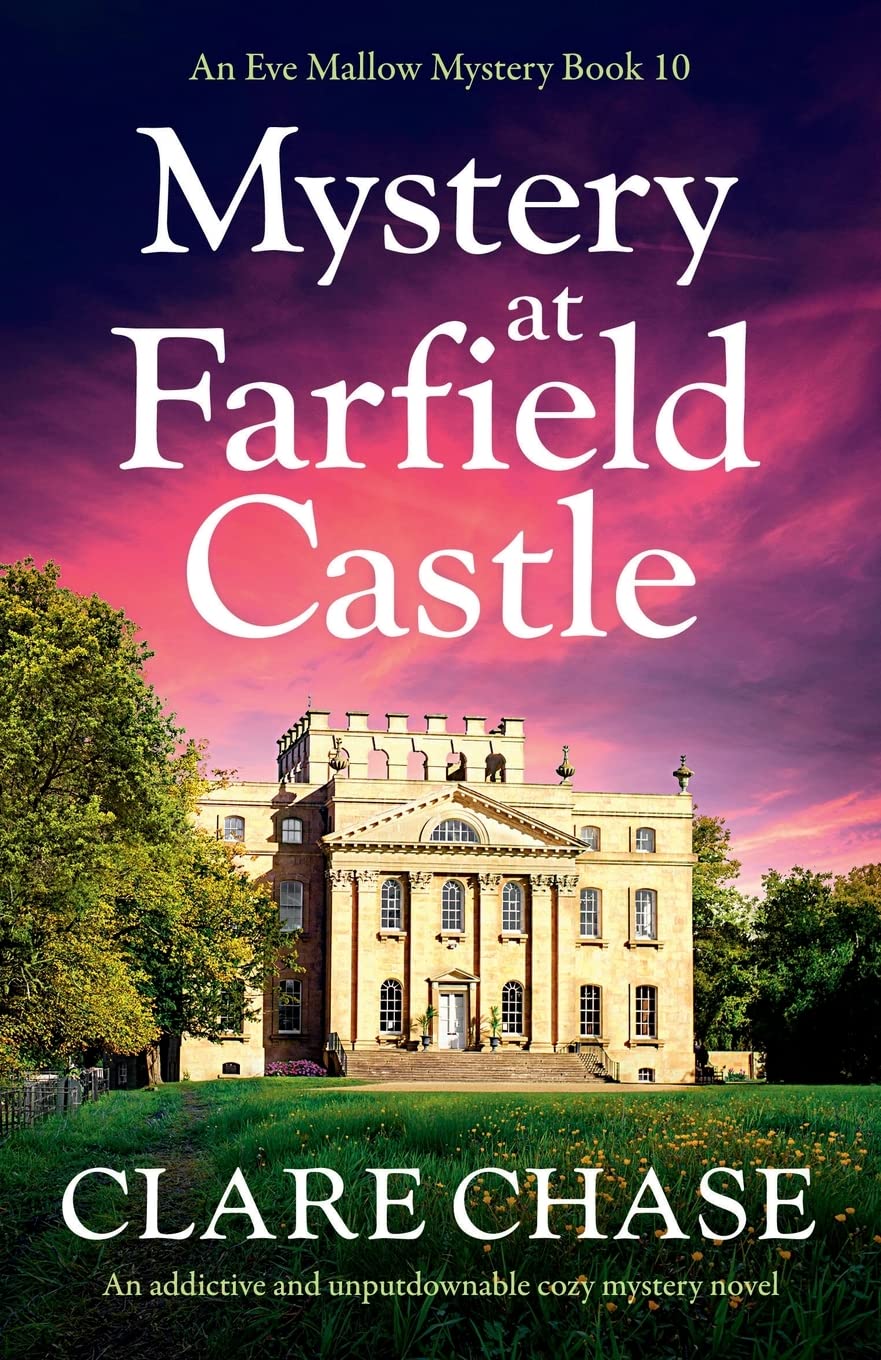 Mystery at Farfield Castle: An addictive and unputdownable cozy mystery novel: 10 (An Eve Mallow Mystery)