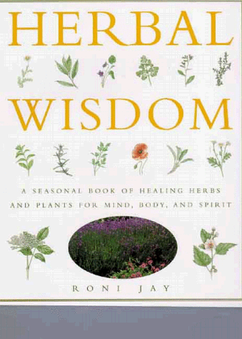 Herbal Wisdom: Unlock the Powers of the Zodiac to Benefit
