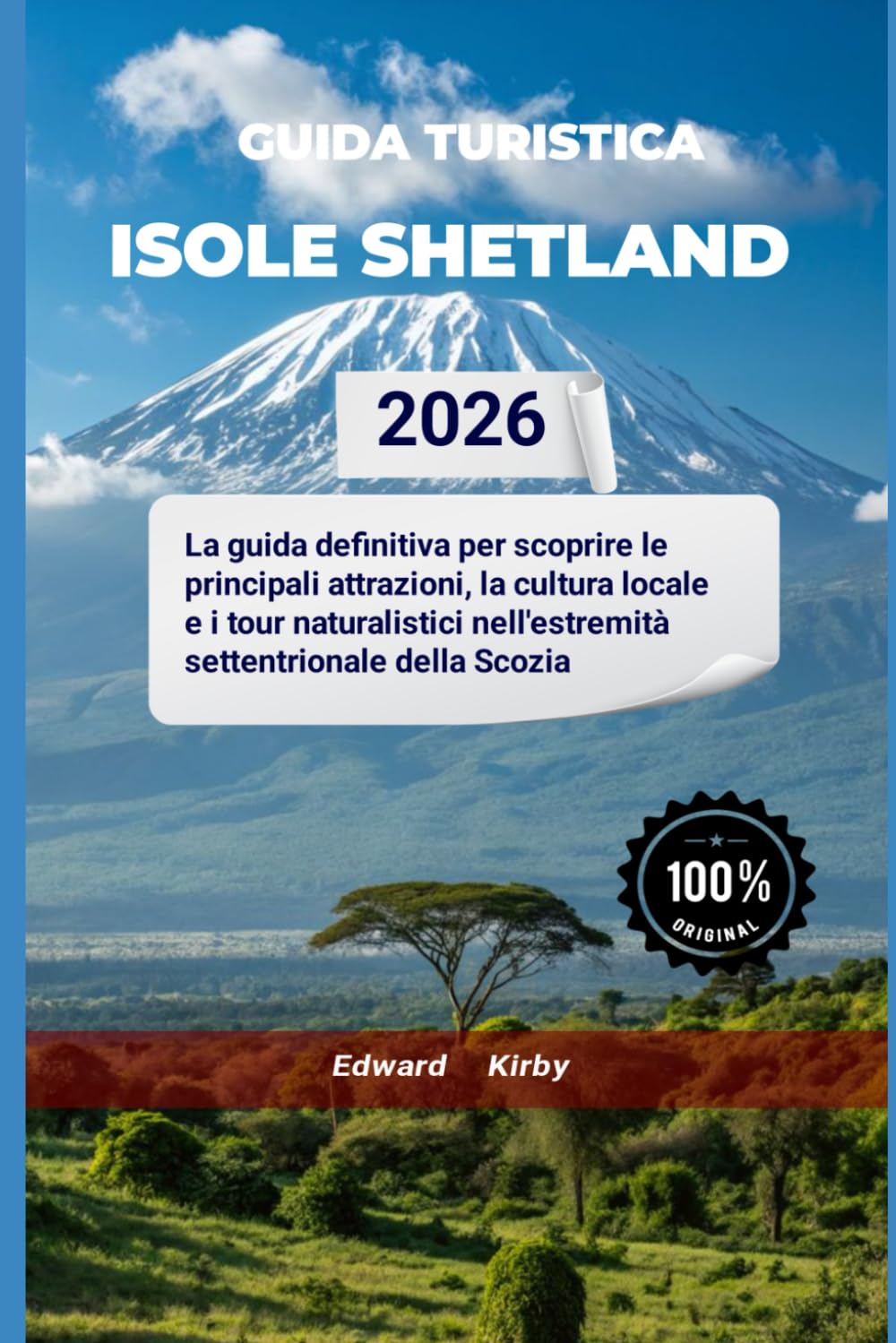 GUIDA TURISTICA ISOLE SHETLAND 2026: La guida definitiva per scoprire le principali attrazioni, la cultura locale e i tour naturalistici nell'estremità settentrionale della Scozia