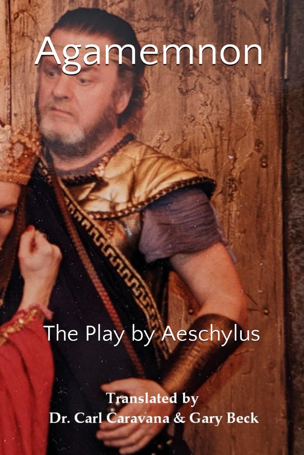 Agamemnon: The Play by Aeschylus