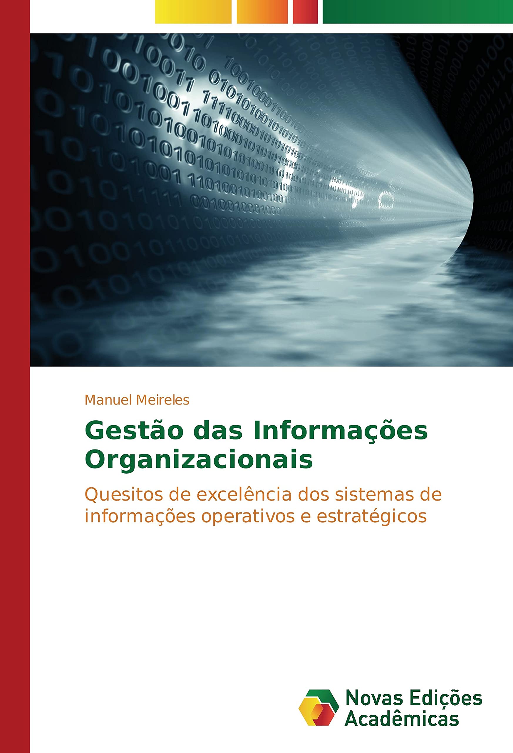 Gestão das Informações Organizacionais: Quesitos de excelência dos sistemas de informações operativos e estratégicos