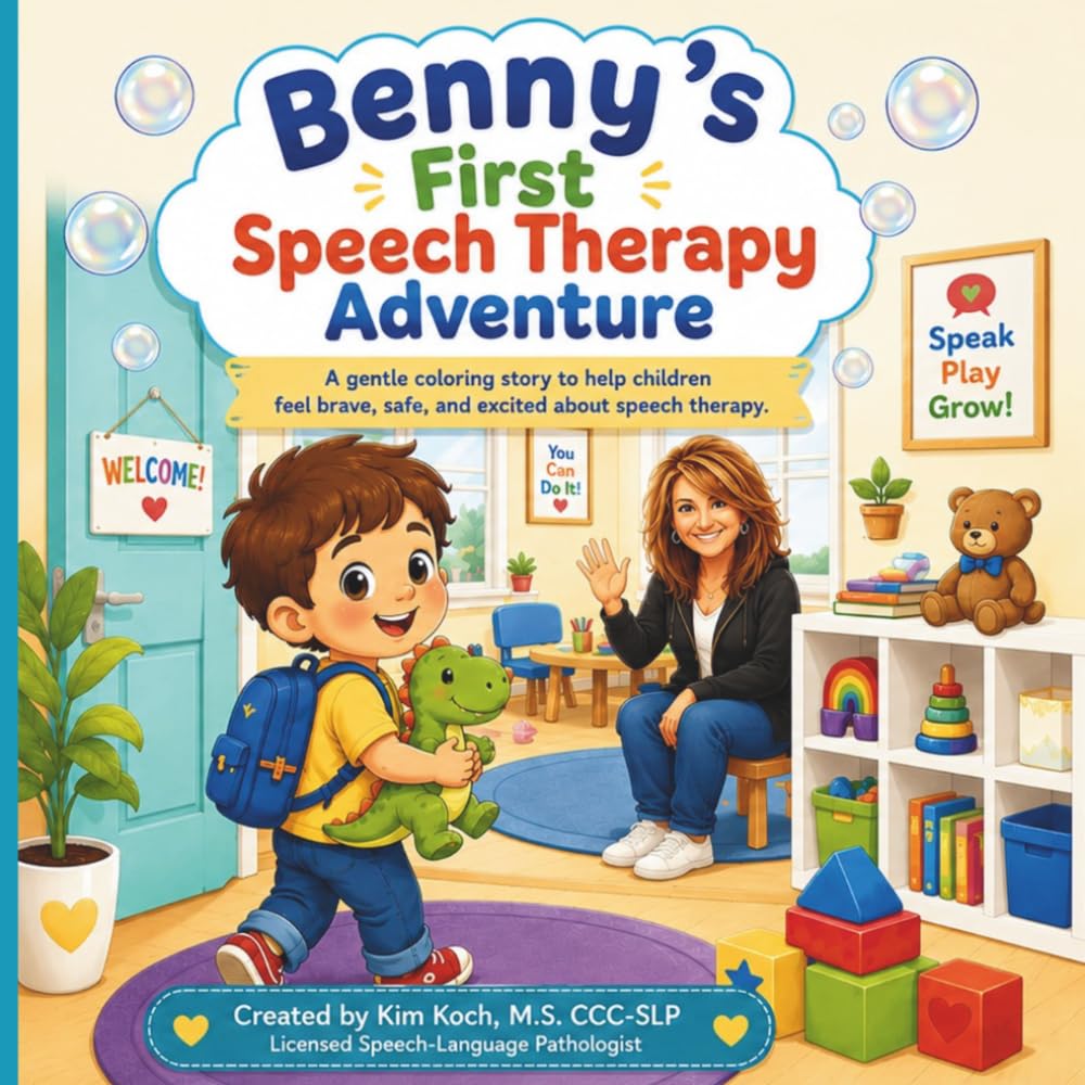 Benny's First Speech Therapy Adventure: A Positive Social Story for Kids Starting Speech Therapy | Building Confidence, Communication Skills, and Courage (Benny's Communication Adventures)