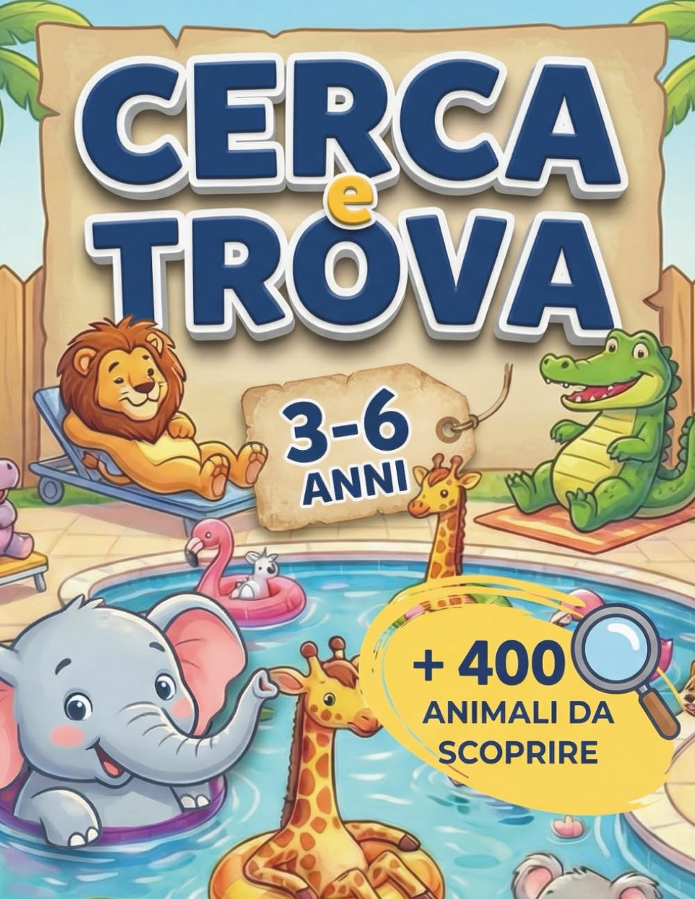 Cerca e Trova: Animali del Mondo: Oltre 400 Animali da Scoprire. Libro Attività per Bambini 3-6 Anni per Sviluppare Concentrazione, Logica e Spirito di Osservazione.