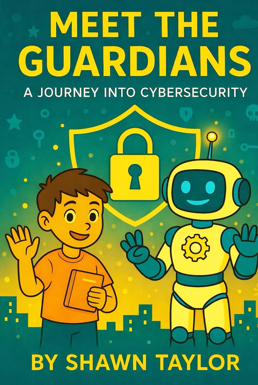 Meet the Guardians: A Journey into Cybersecurity (The Alex and Bit Chronicles: Foundation Series)