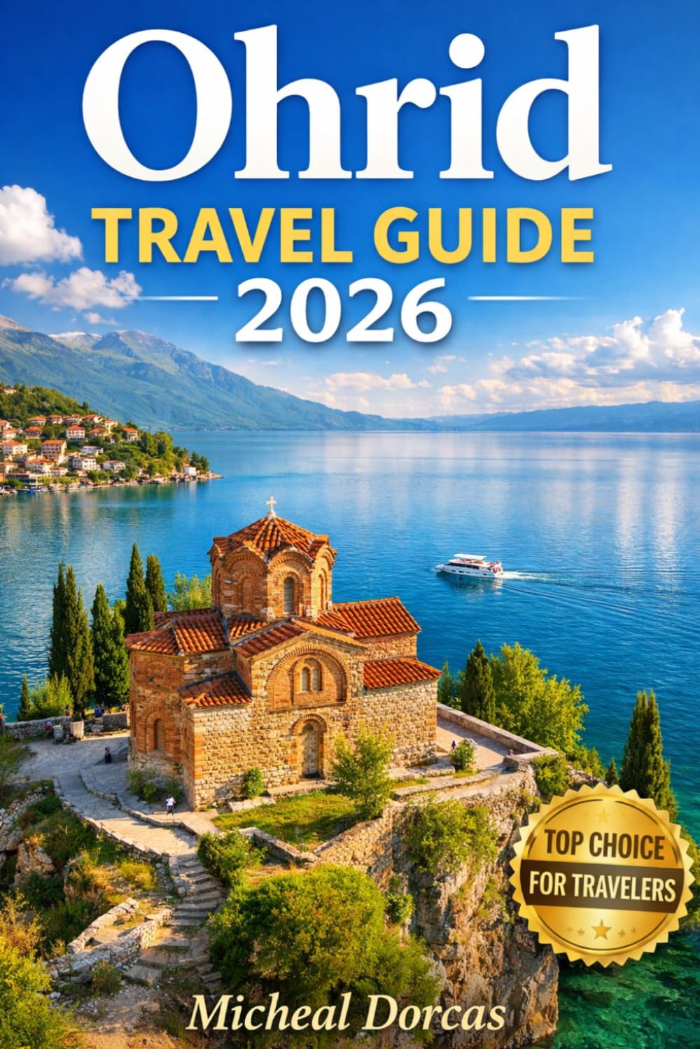 Ohrid Travel Guide 2026: Discover Europe’s Hidden Lake Paradise with Local Secrets, Budget Travel Tips, Best Photo Spots & Complete Itineraries