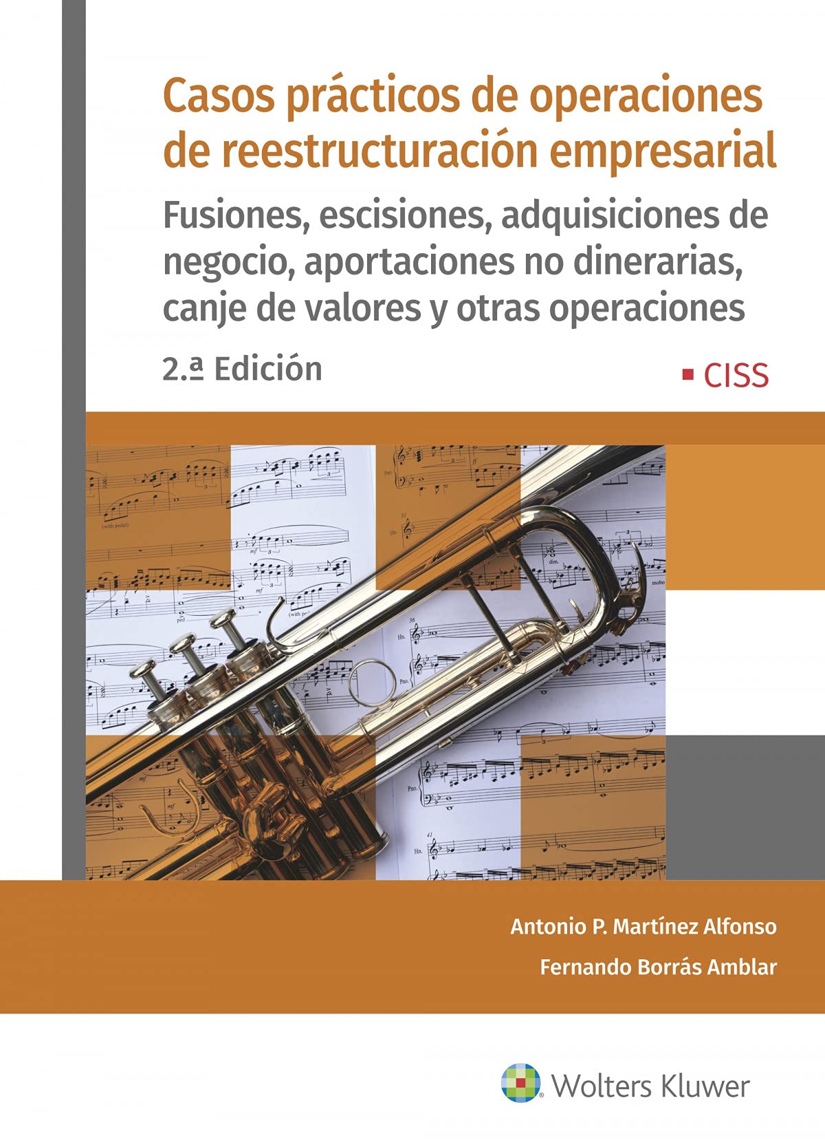 Casos prácticos de operaciones de reestructuración empresarial (2.ª Edición): Fusiones, escisiones, adquisiciones de negocio, aportaciones no dinerarias, canje y otras operaciones (SIN COLECCION)