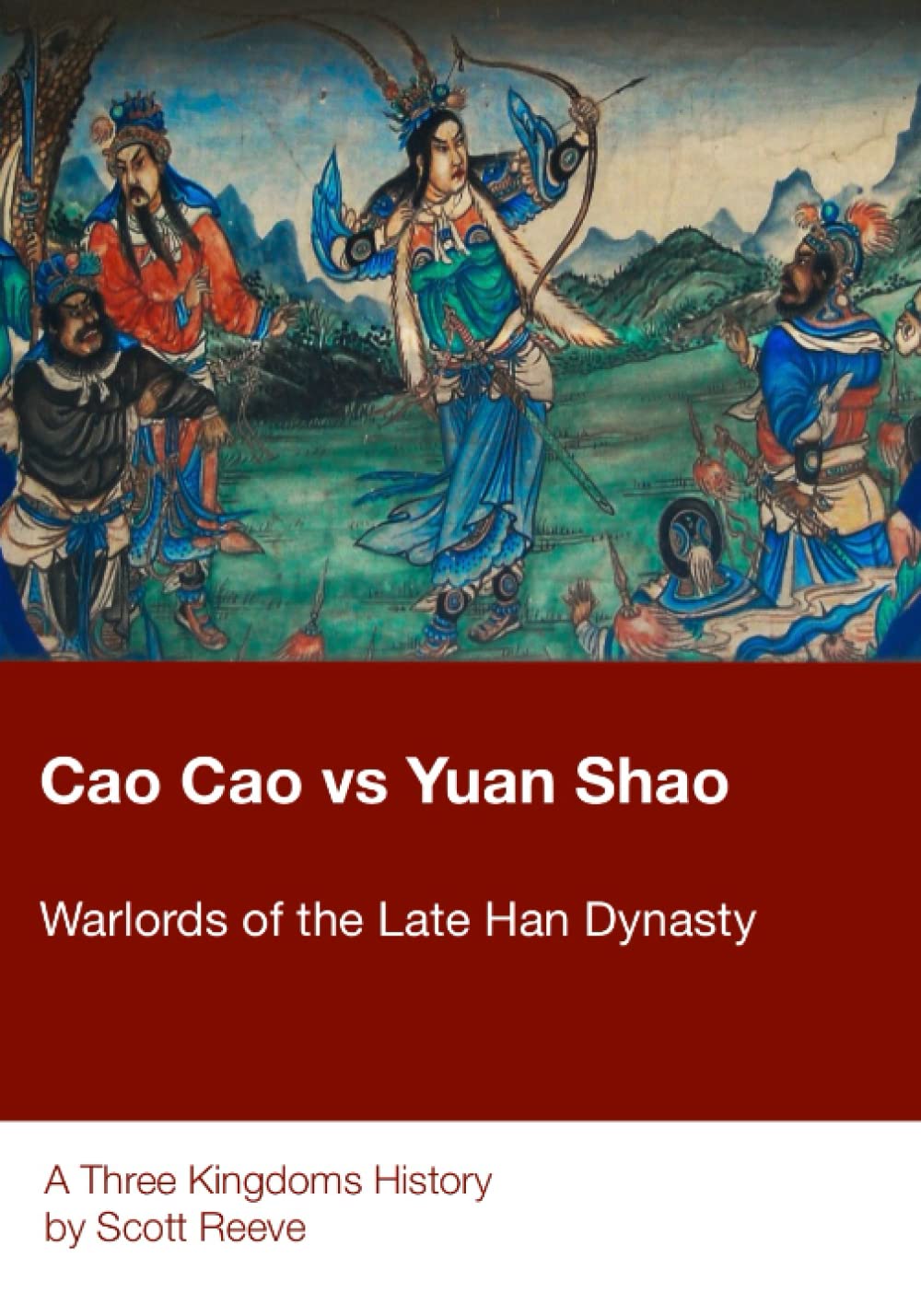 Cao Cao vs Yuan Shao: Warlords of the Late Han Dynasty