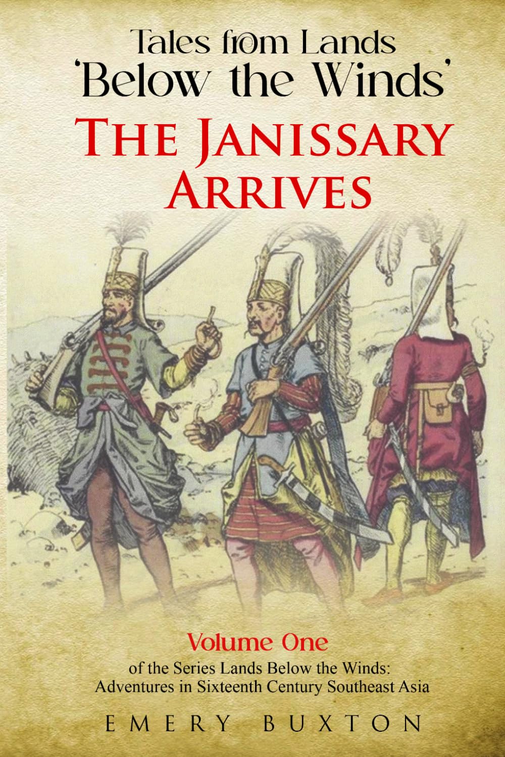 Tales from Lands ‘Below the Winds’: The Janissary Arrives