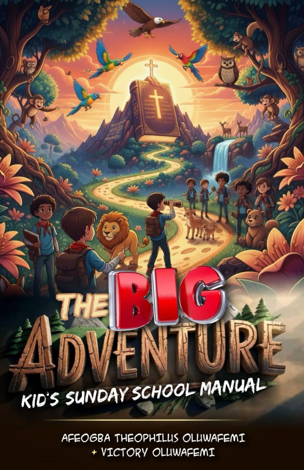 The Big Adventure: Kids' Sunday School Manual