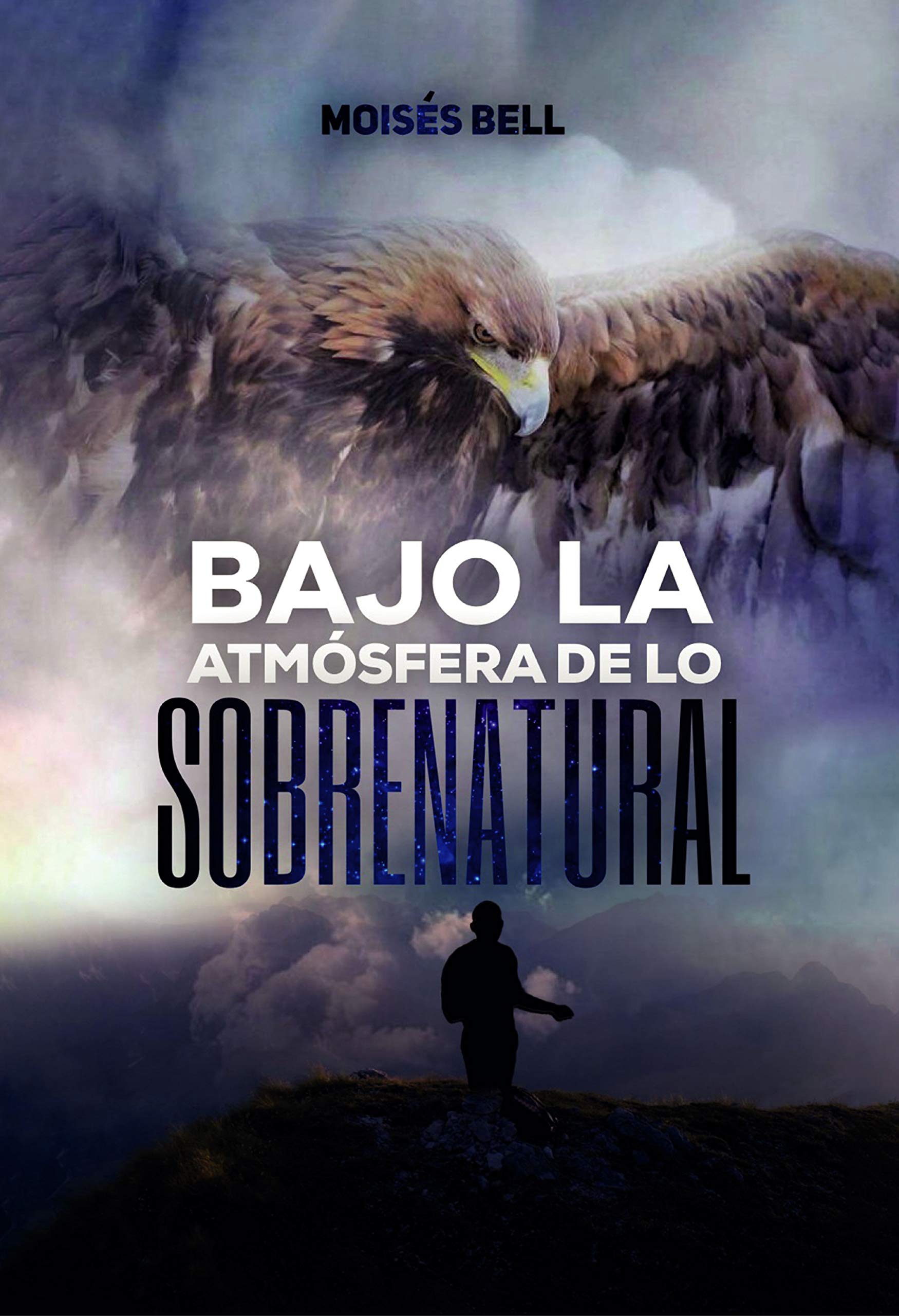 Bajo la Atmósfera de lo Sobrenatural (Spanish Edition)