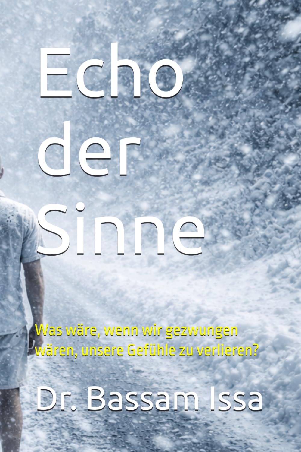 Echo der Sinne: Was wäre, wenn wir gezwungen wären, unsere Gefühle zu verlieren?