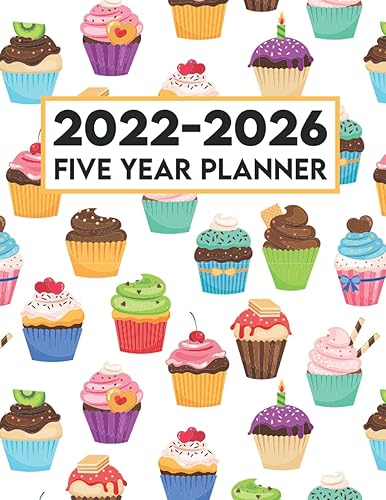 2022-2026 Five Year Planner: Pretty Cupcake Planner | 5 Year Calendar 2022-2026 | 60 Months Agenda - January 2022 To December 2026 With Holidays, Birthday Reminder, Habit Tracker And Notes Pages