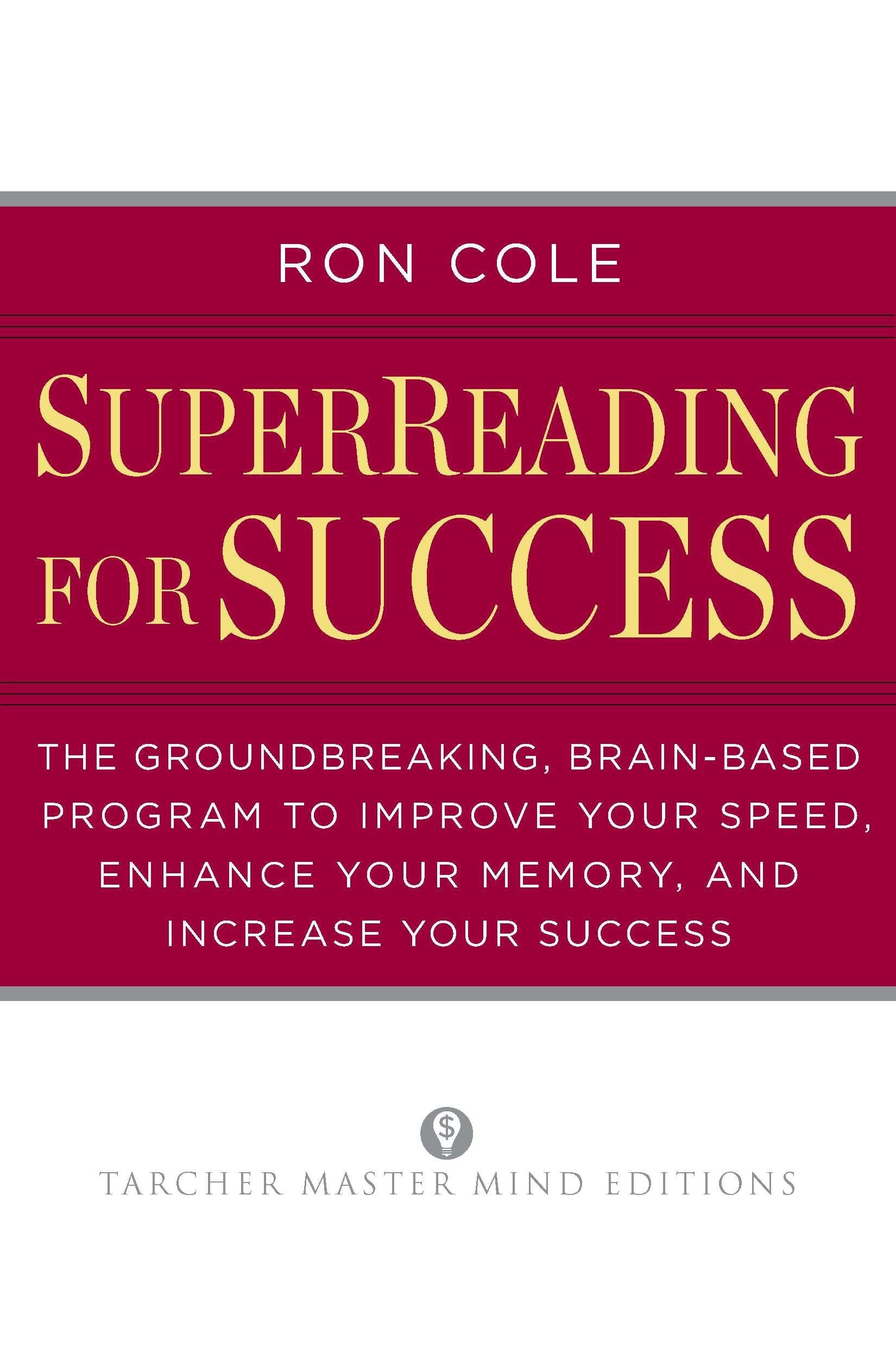 SuperReading for Success: The Groundbreaking, Brain-Based Program to Improve Your Speed, Enhance Your Memory, and Increase Your Success (Tarcher Master Mind Editions)