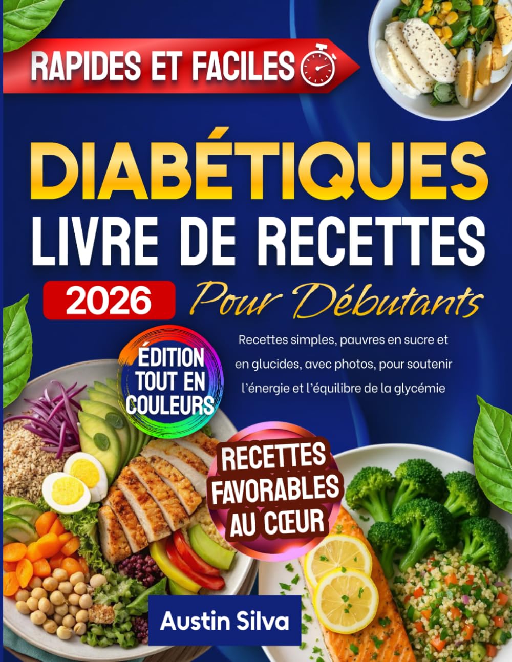 Livre de Recettes Diabétiques pour Débutants: Recettes simples, pauvres en sucre et en glucides, avec photos, pour soutenir l’énergie et l’équilibre de la glycémie