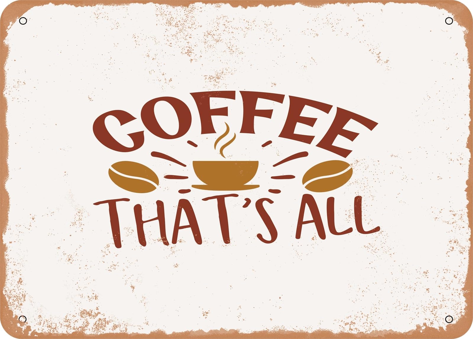 Miaomansenstore Metal Sign - Coffee That's All - Vintage Look Sign Home Decor