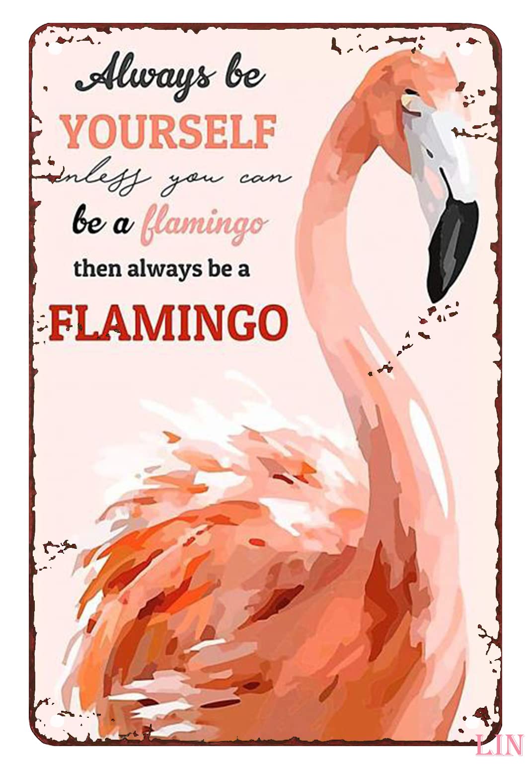 Yunking Style-161 Flamingo Metal Sign Flamingo Always Be Yourself Tin Signs Vintage Funny Signs Unique Home Decorations Cute Wall Decor Metal Poster For Bedroom Office Kitchen 12X8 Inch