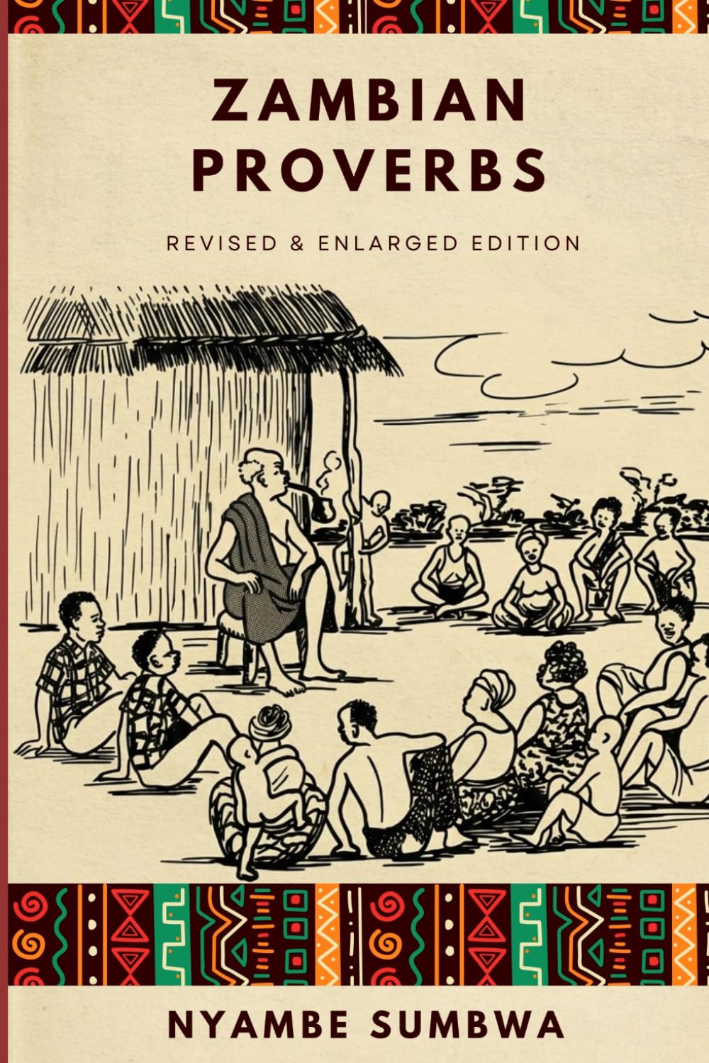 ZAMBIAN PROVERBS: Revised and Enlarged Edition
