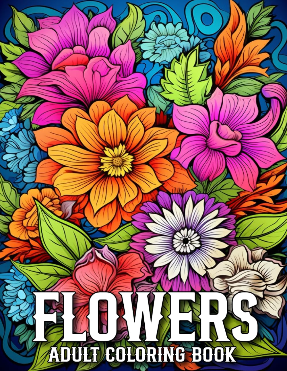 Flowers Coloring Book For Adult: 100 Page Flowers Large Print Coloring Book For Senior With 50 Beautiful Flowers