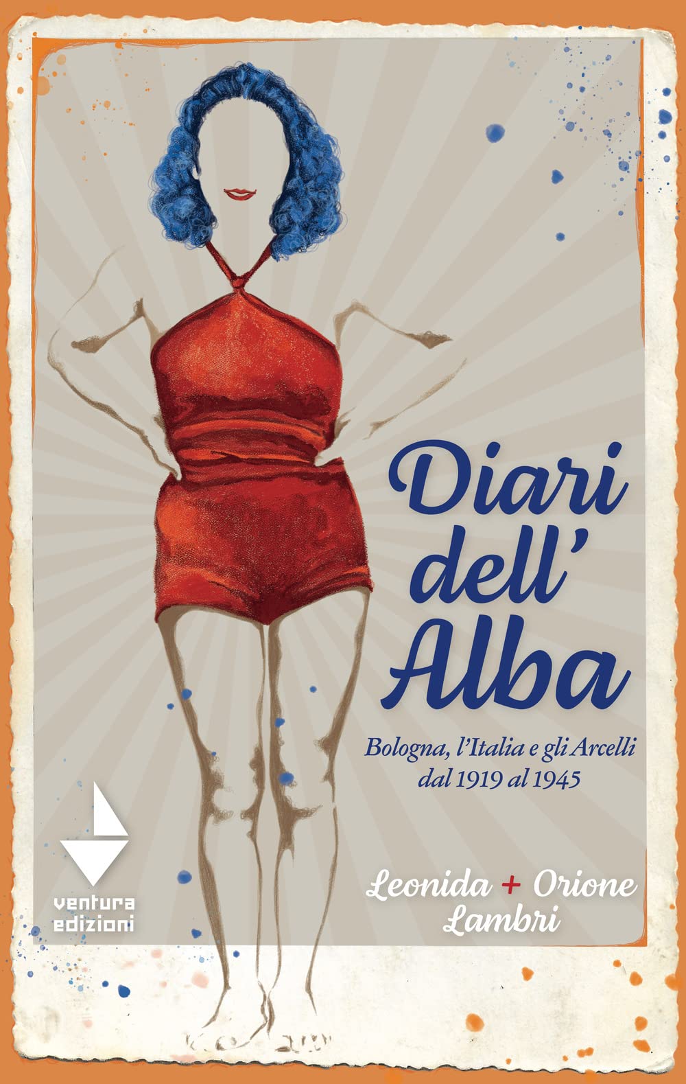 Diari Dell'alba. Bologna, L'italia E Gli Arcelli Dal 1919 Al 1945 - 4